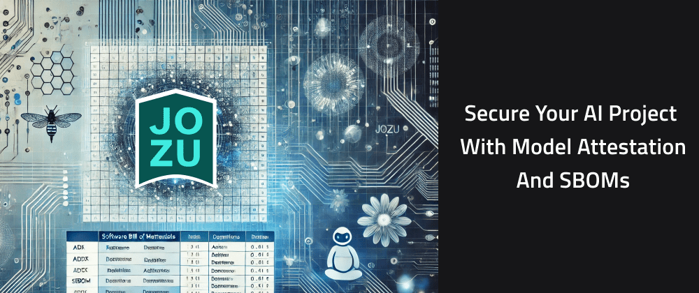 Secure Your AI Project With Model Attestation and Software Bill of Materials (SBOMs)