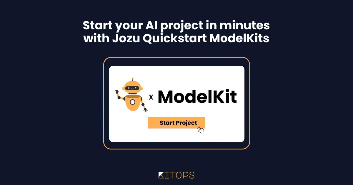 The Fastest Way to Start Your AI Project–Quickstart ModelKits