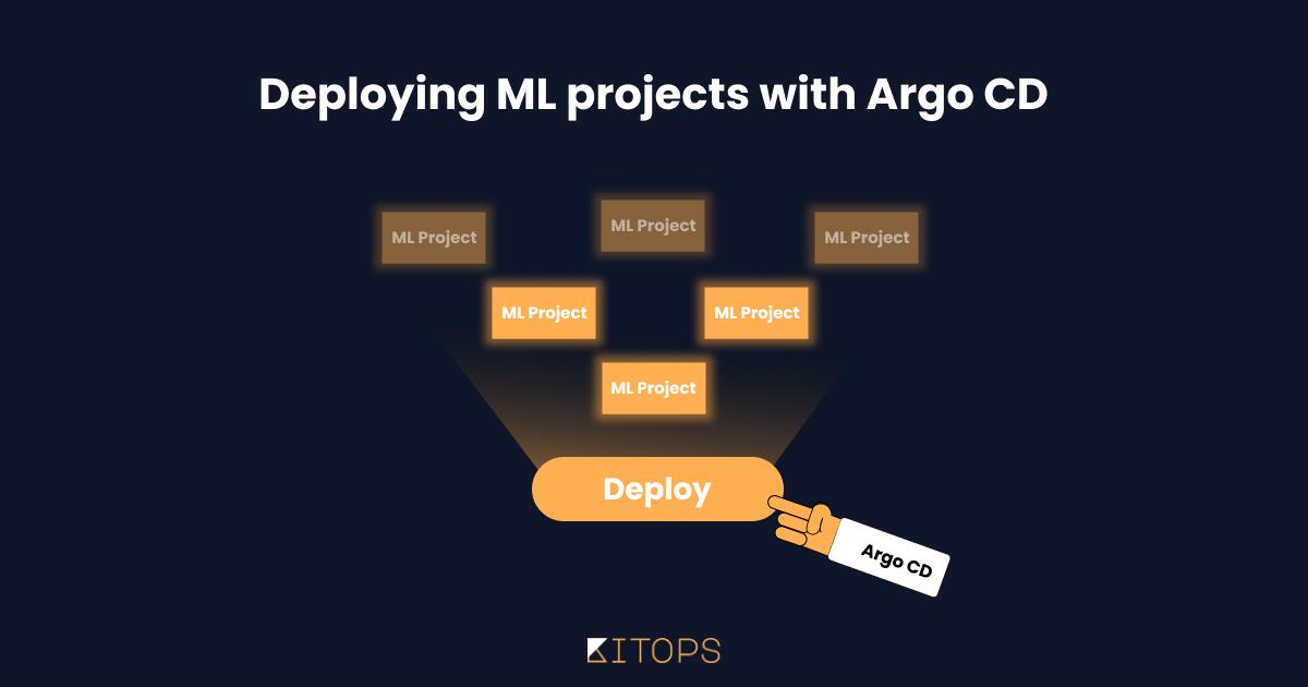 Deploying ML projects with Argo CD