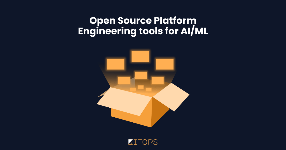 10 Must-Know Open Source Platform Engineering Tools for AI/ML Workflows