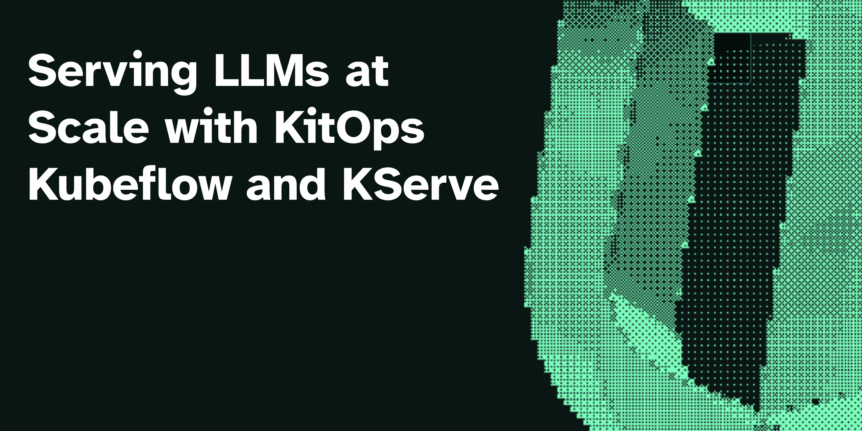 Serving LLMs at Scale with KitOps, Kubeflow, and KServe